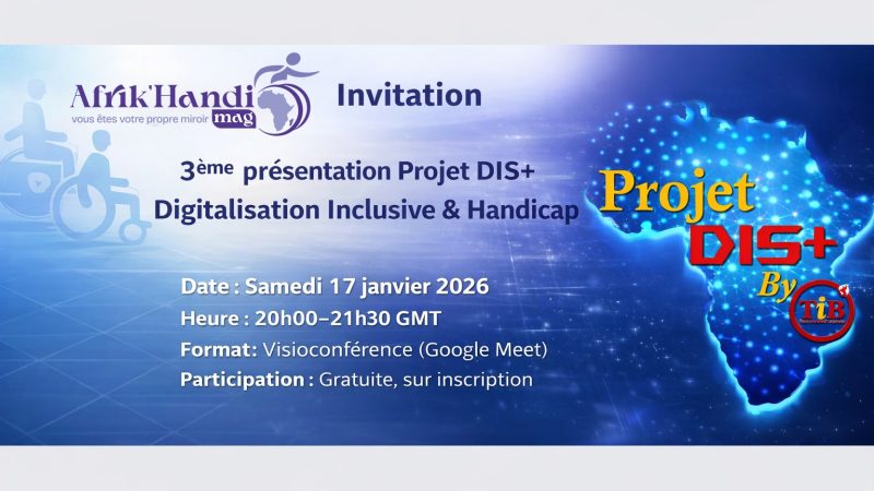 Session spéciale DIS+ & Handicap : une rencontre consacrée à l’accessibilité numérique
